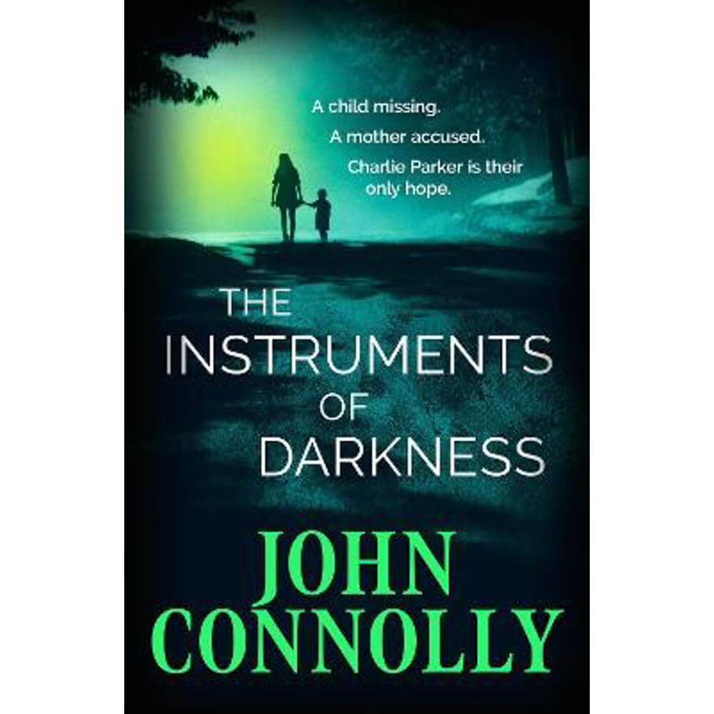 The Instruments of Darkness: A Charlie Parker Thriller (Paperback) - John Connolly